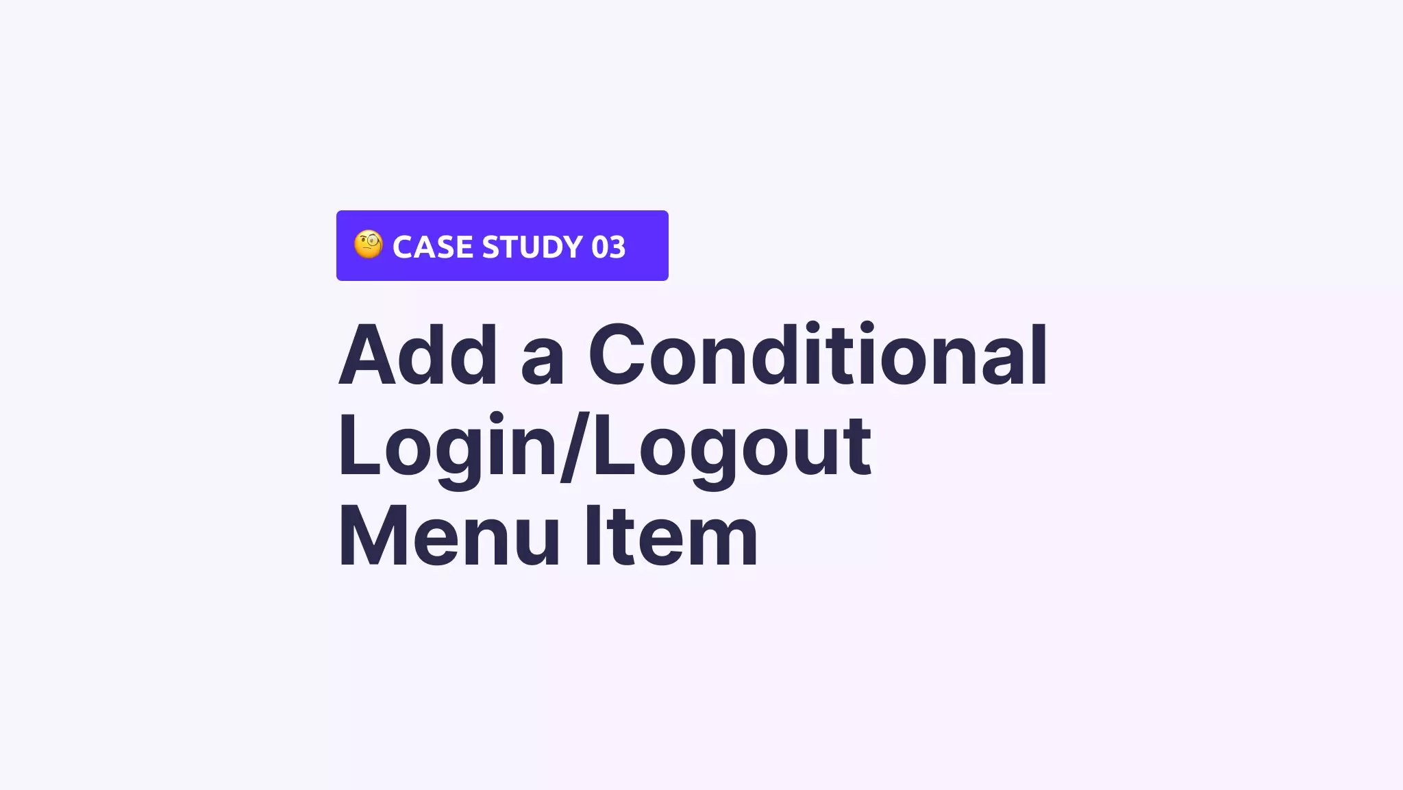 How I Successfully Add a Conditional Login/Logout Menu Item In WordPress [Complete Case Study]